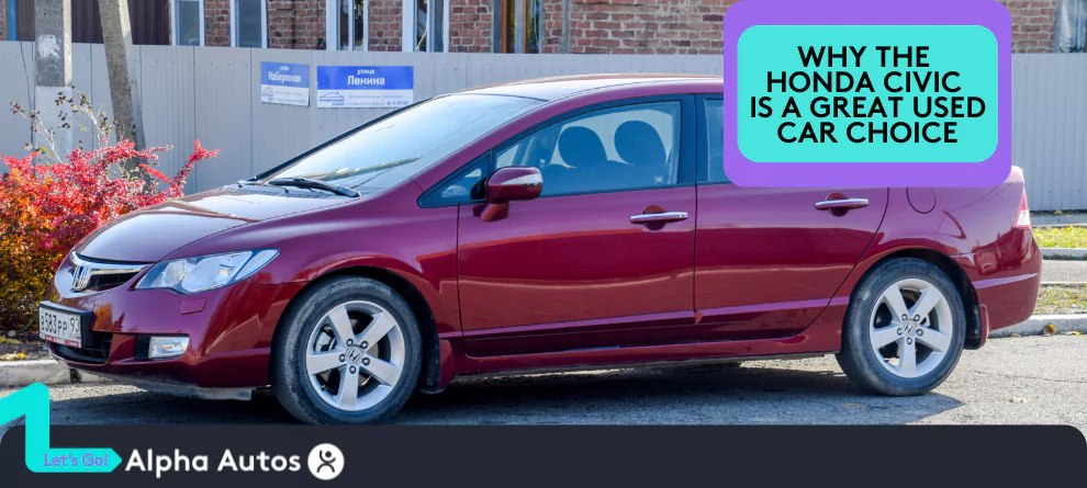Why the Honda Civic is a Great Used Car Choice
