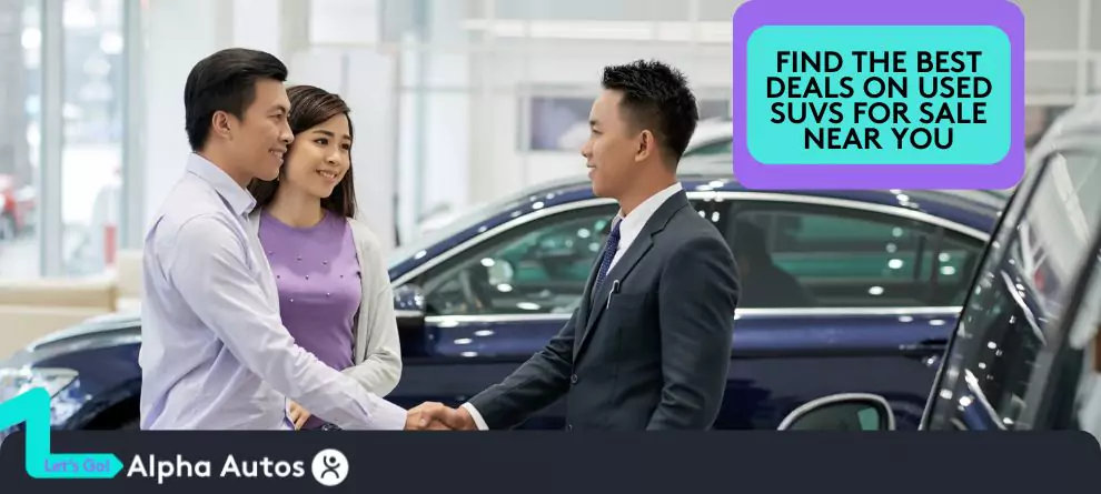 Find the Best Deals on Used SUVs for Sale Near You